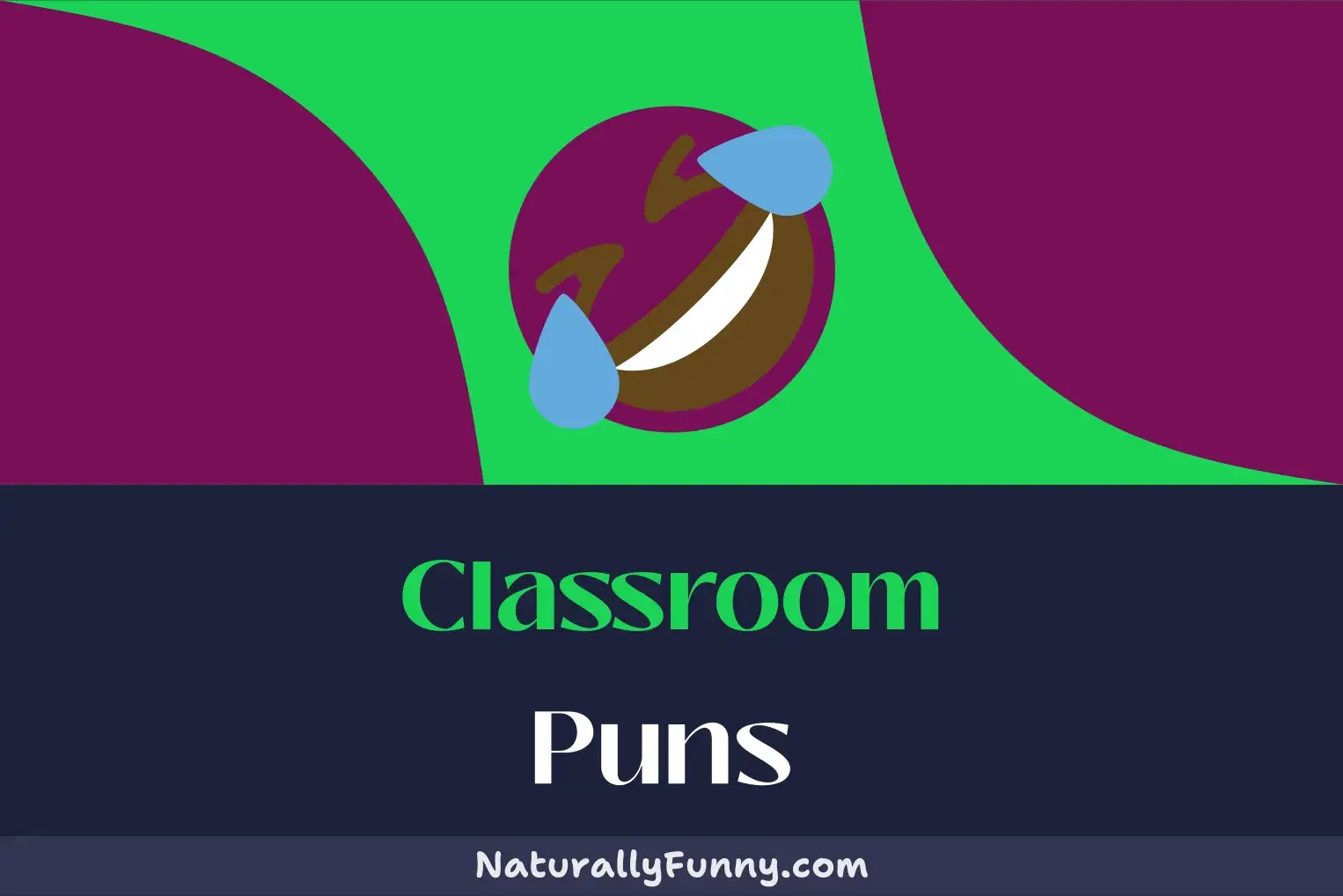 534 Classroom Puns to Chalk up Some Laughs Naturally Funny