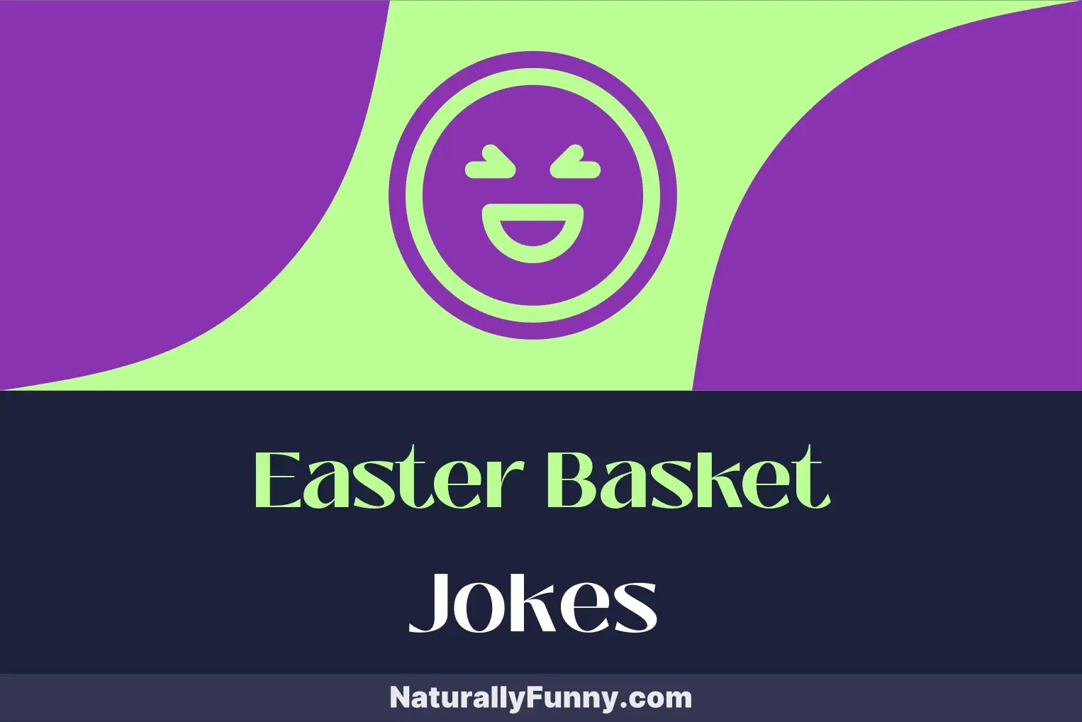 559 Easter Basket Jokes for a Shellshocking Good Time Naturally Funny