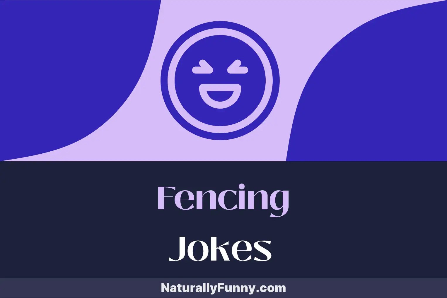 754 Fencing Jokes That Will Make You Parry with Laughter Naturally Funny