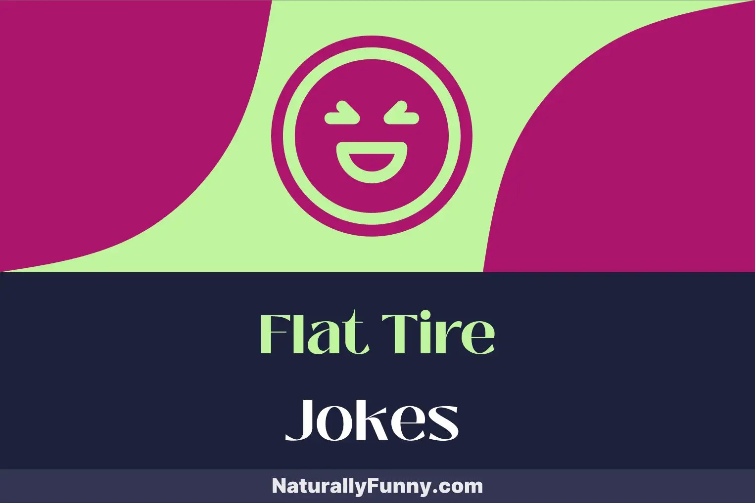 644 Flat Tire Jokes for Those Road Trip Belly Laughs Naturally Funny