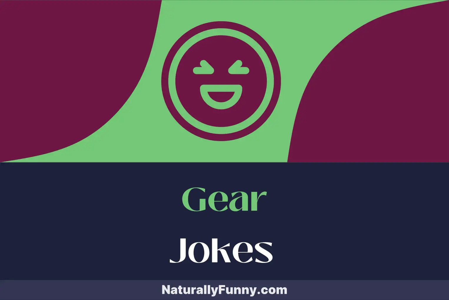 785 Gear Jokes That'll Ignite Your Funny Spark Naturally Funny