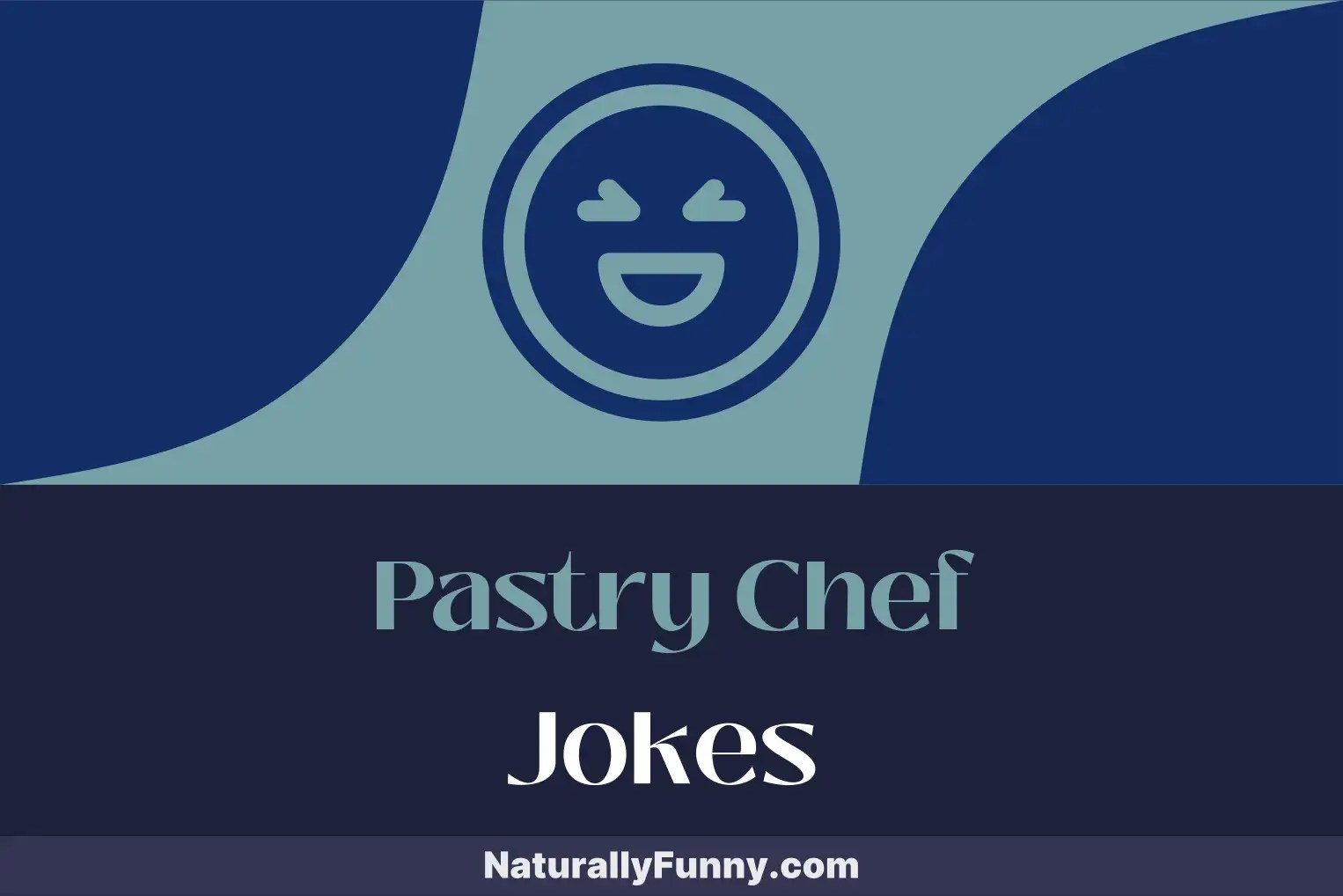 776 Pastry Chef Jokes for Sweetening Up Your Humor Naturally Funny