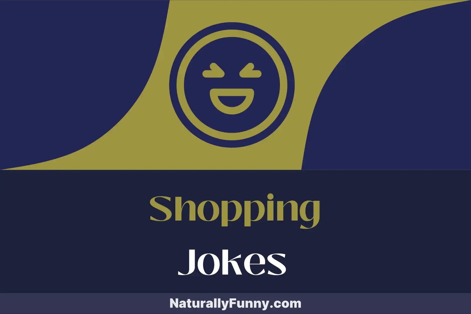 752 Shopping Jokes That Unpack Loads of Laughter Naturally Funny