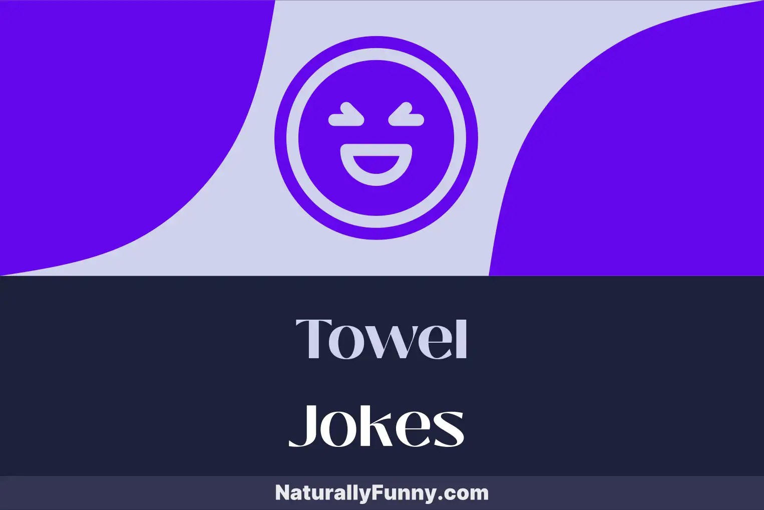525 Towel Jokes to Break the Ice at the Beach Naturally Funny