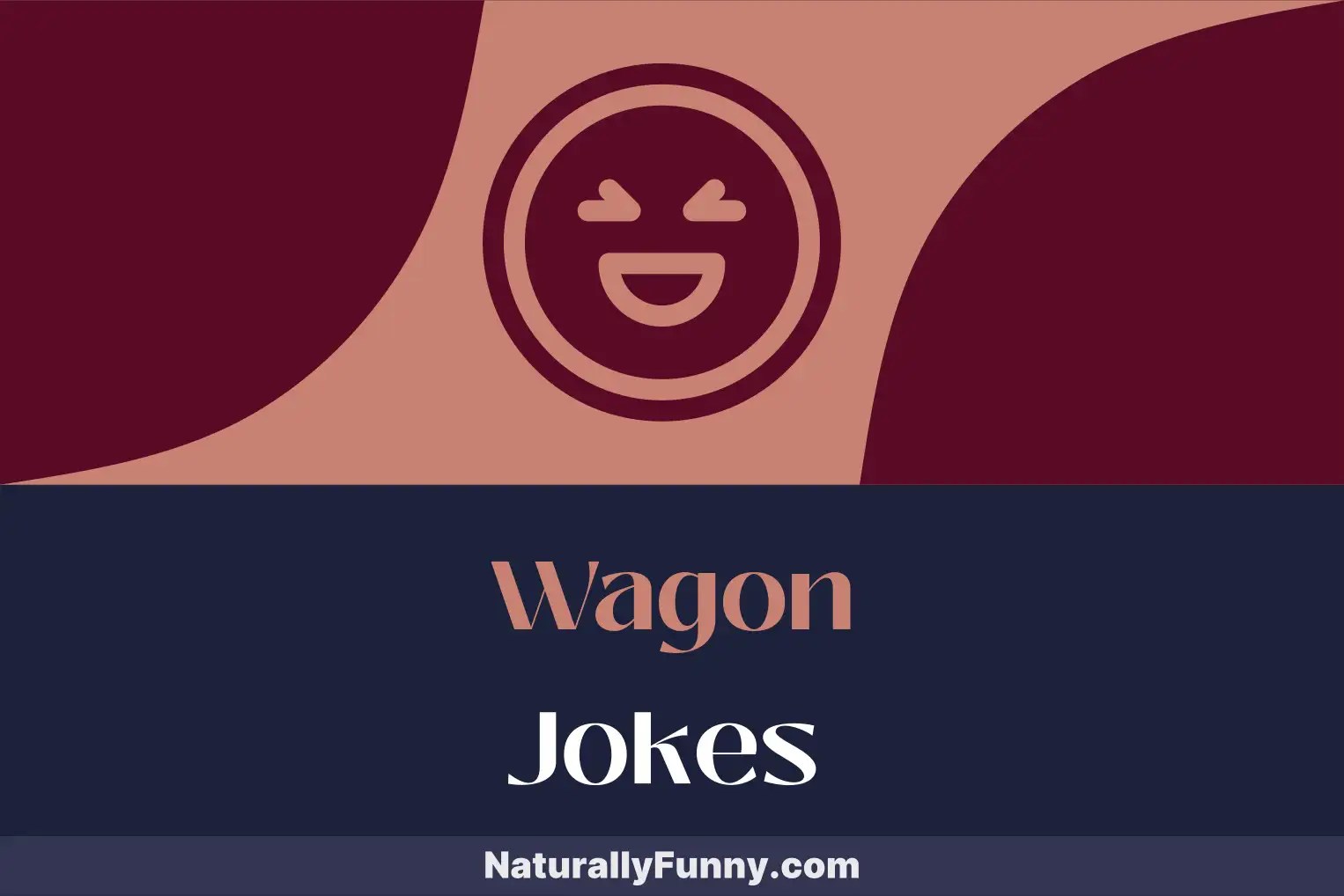 594 Wagon Jokes That Will Steer You Straight to Fun Naturally Funny