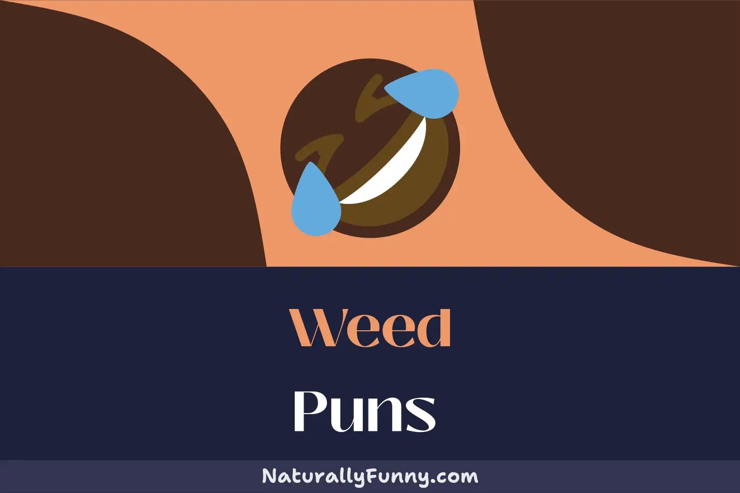 659 Weed Puns That Will Make You Laugh Your Buds Off Naturally Funny