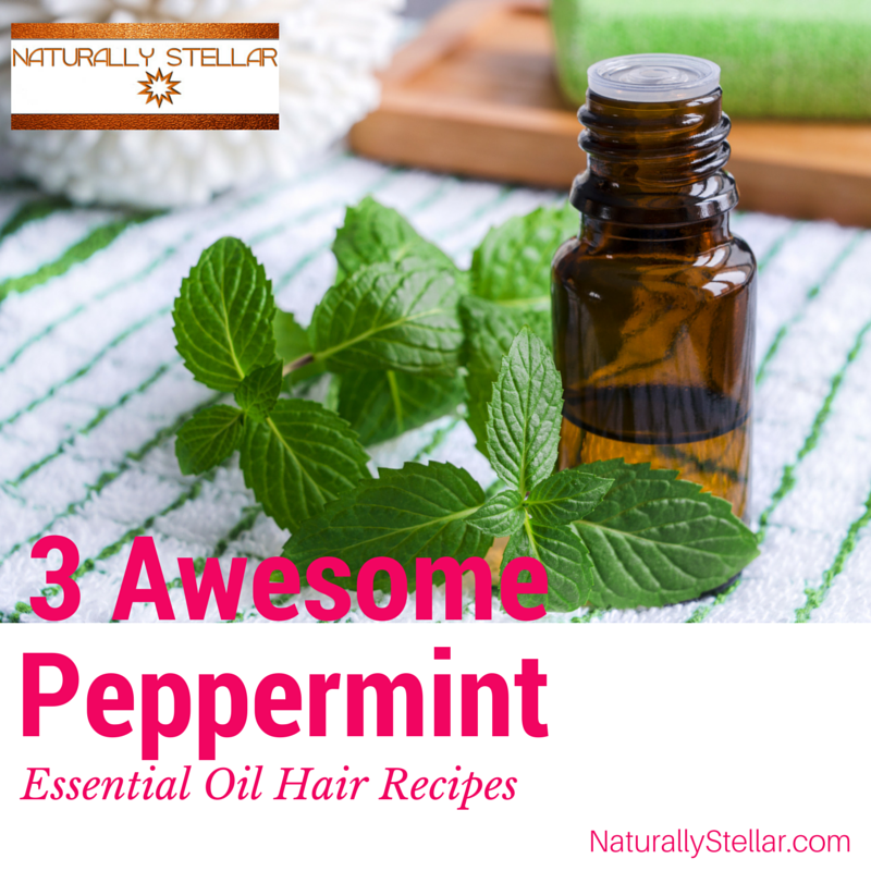 3 AWESOME PEPPERMINT ESSENTIAL OIL HAIR RECIPES ⋆ Naturally Stellar