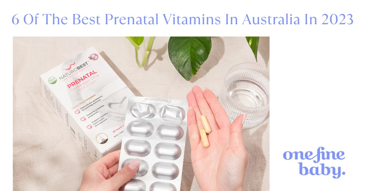 6 Of The Best Prenatal Vitamins In Australia In 2023 One Fine Baby