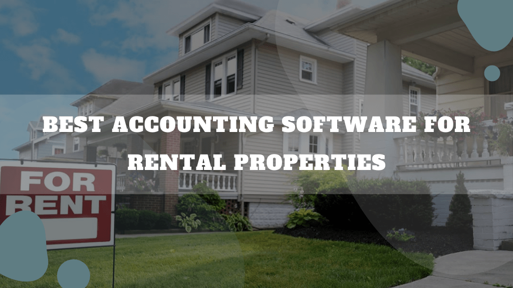 Best Accounting Software For Rental Properties (2022 Skillful Fresh