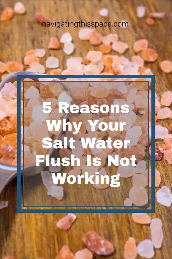 Salt Water Flush Not Working? Here's Why Navigating This Space