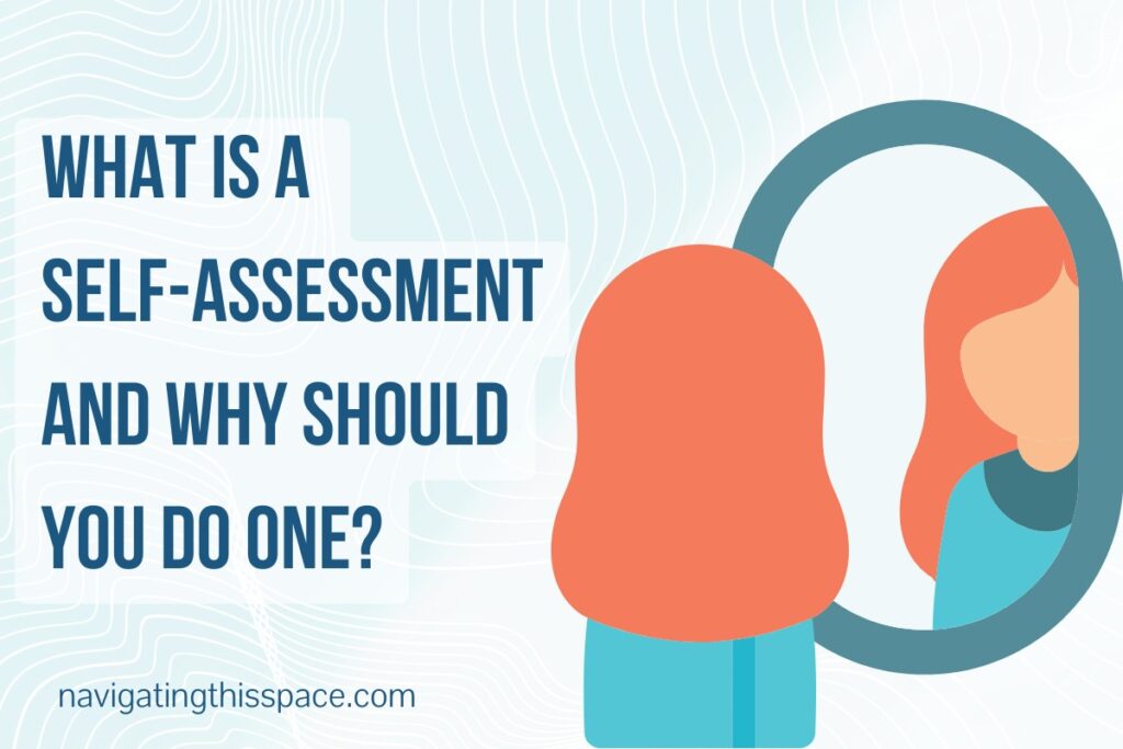 How To Do an Effective SelfAssessment (Prompts Included) Navigating