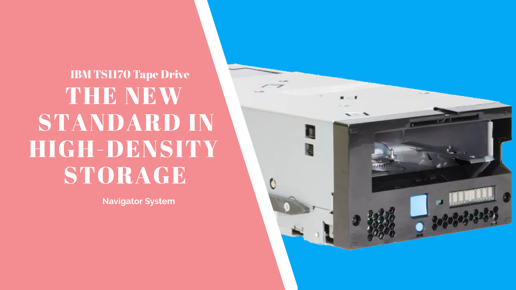 IBM TS1170 Tape Drive The New Standard in HighDensity Storage