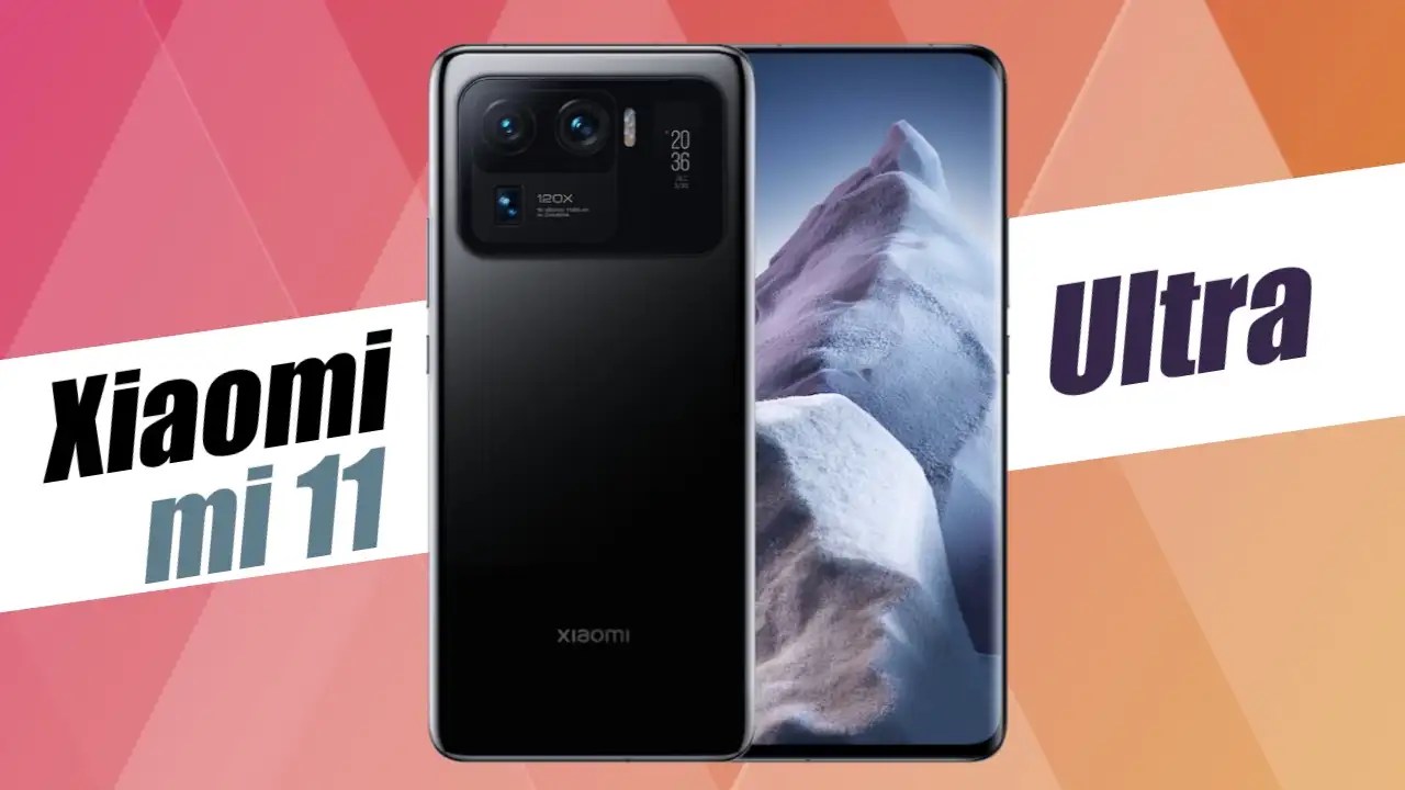 Xiaomi Mi 11 Ultra with 120x Zoom, Snapdragon 888 Launched Price