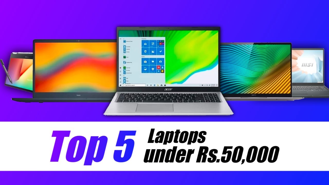 Top 5 Best Laptops under 50000 in India in 2021 Naxon Tech