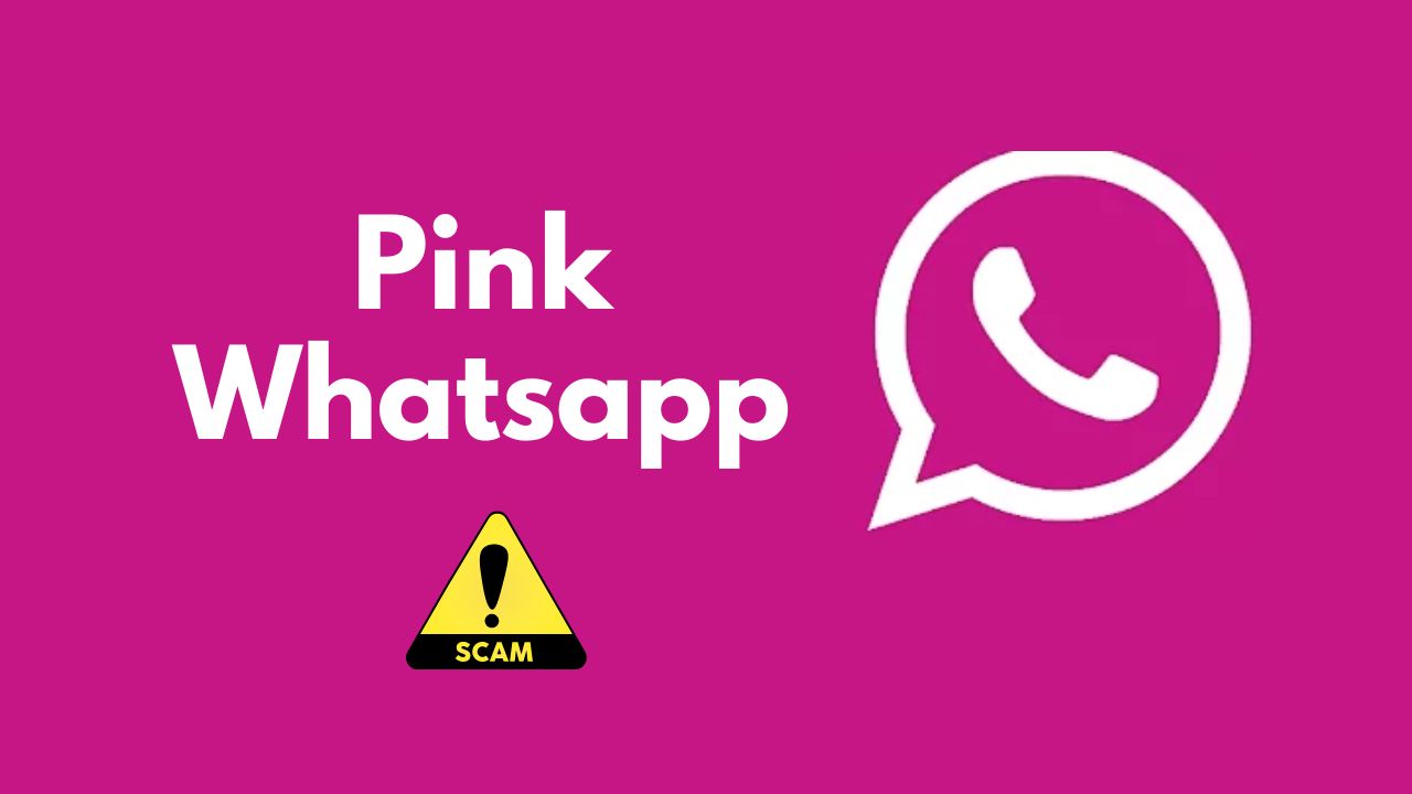 Pink WhatsApp Scam 2023 Here's the Guidelines to Stay Safe