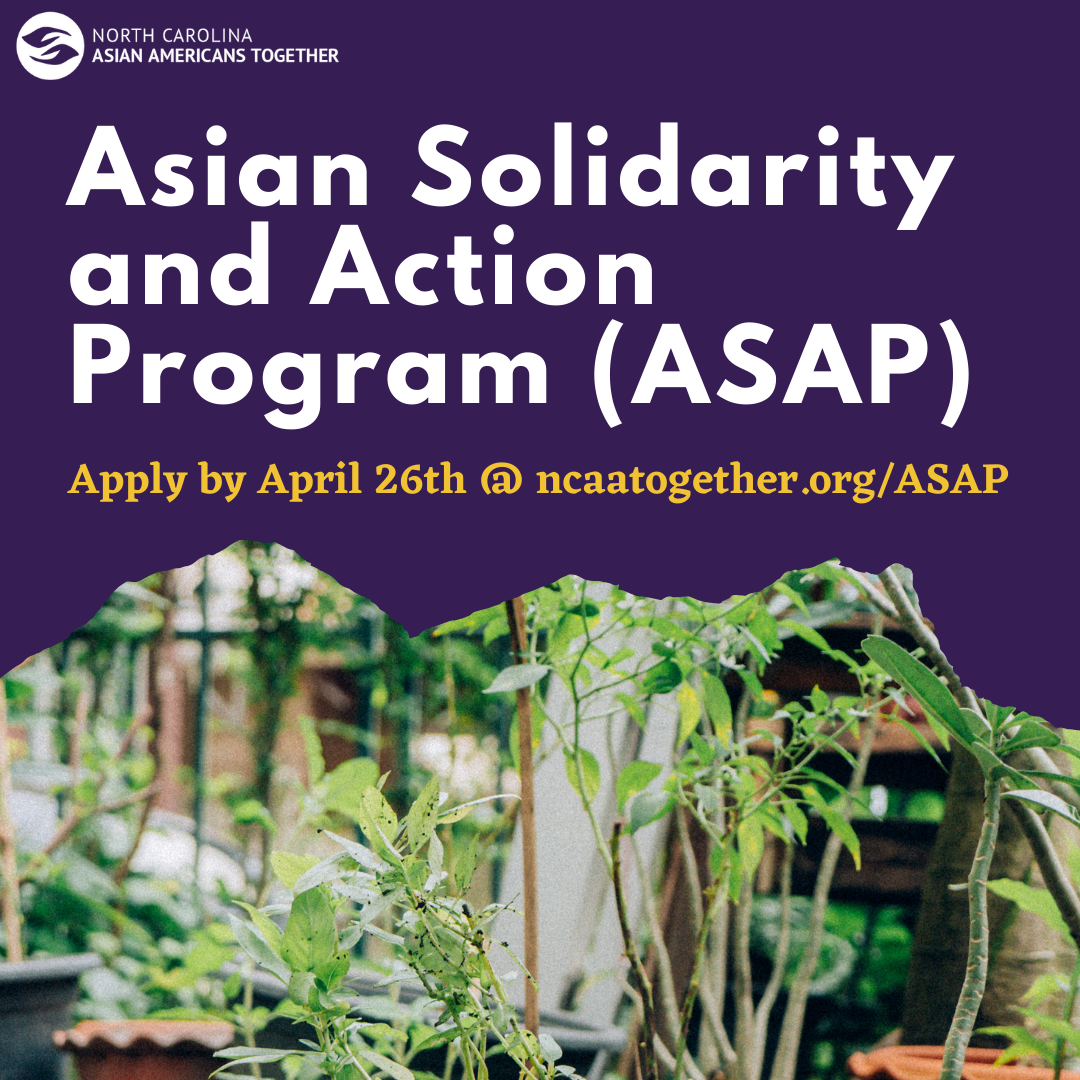 Asian Solidarity and Action Project (ASAP) North Carolina Asian