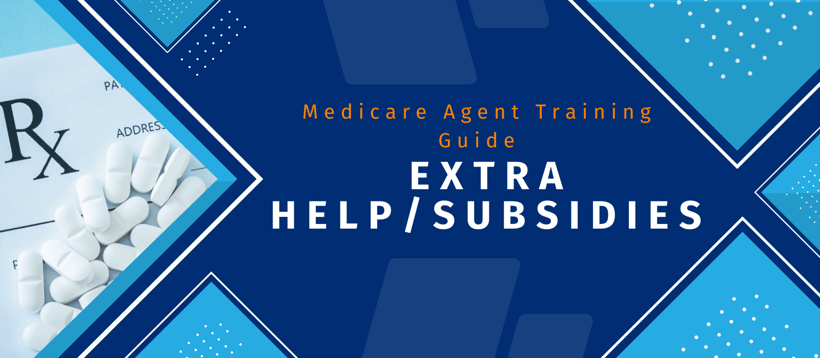 Extra Help/Subsidies Medicare Agent Training Guide NCC