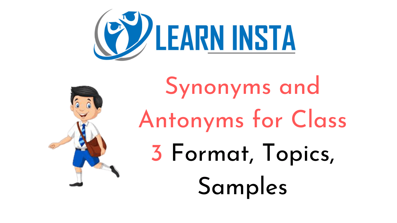 Synonyms and Antonyms Worksheet for Class 3 CBSE Format, Topics