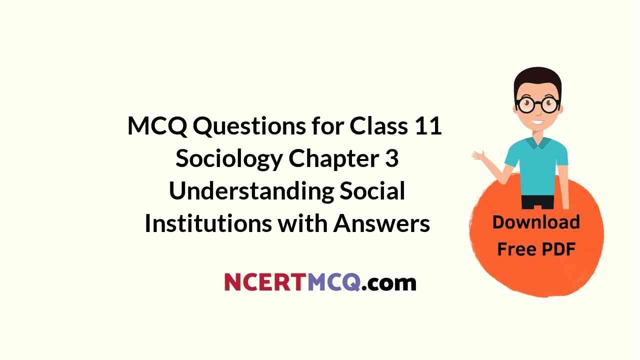 Online Education MCQ Questions for Class 11 Sociology Chapter 3