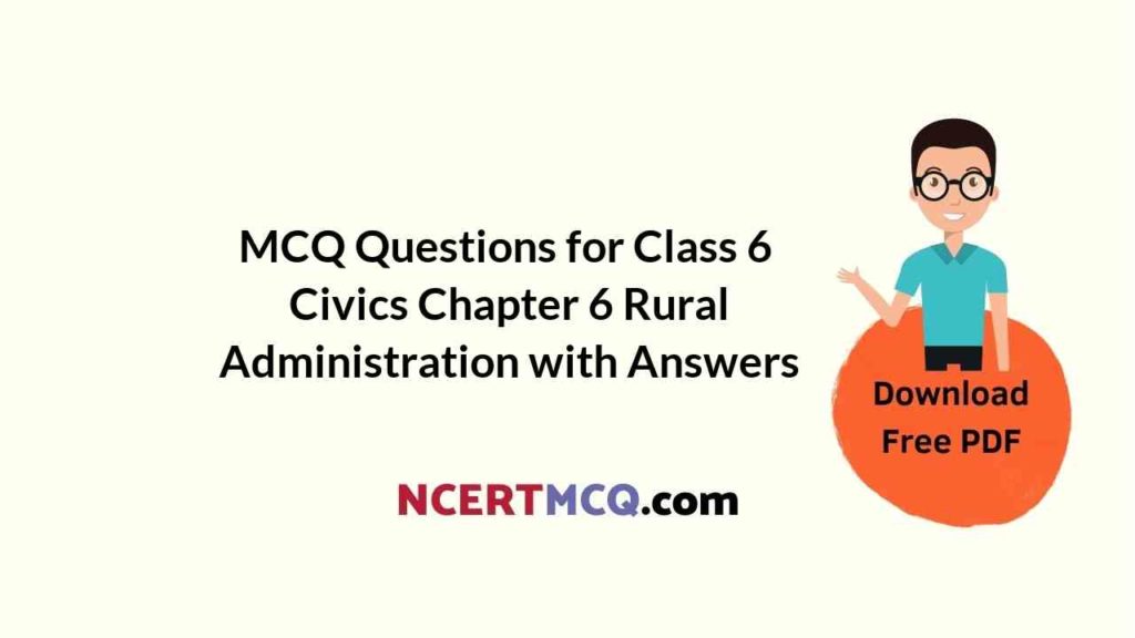 Online Education MCQ Questions for Class 6 Civics Chapter 6 Rural