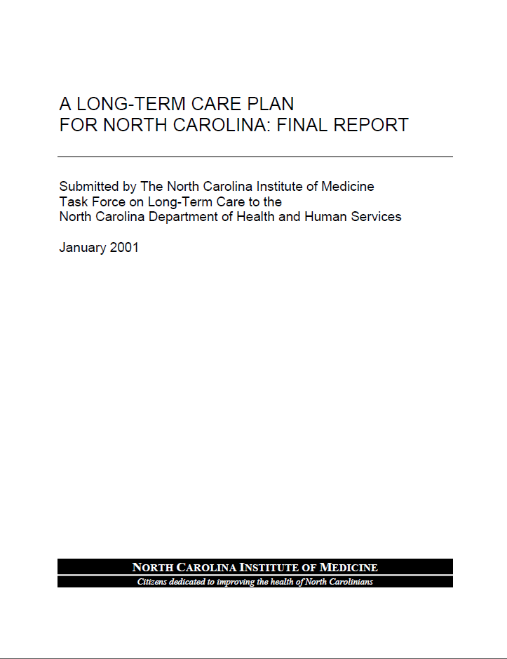 LongTerm Care Plan for North Carolina A Report of the NCIOM Task