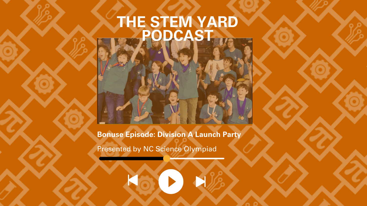 Bonus Episode Division A Launch Party NC Science Olympiad