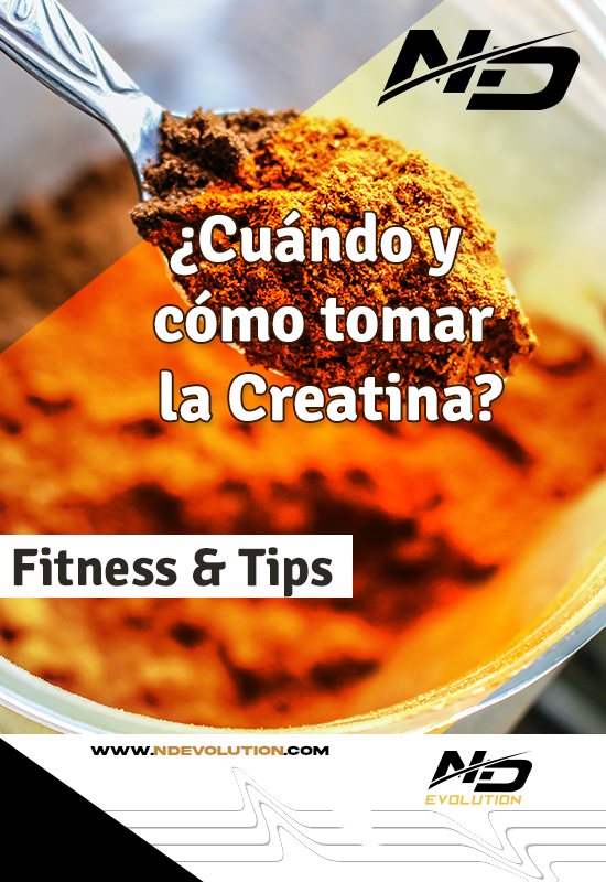 ND EVOLUTION ¿Cuándo y cómo tomar la Creatina? Tips & Blog LAS MEJORES RECETAS DE POSTRES