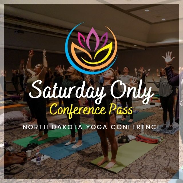 Saturday Only Conference Pass ND Yoga Conference