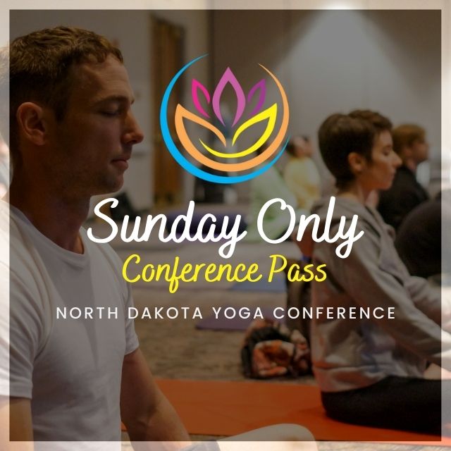 Sunday Only Conference Pass ND Yoga Conference