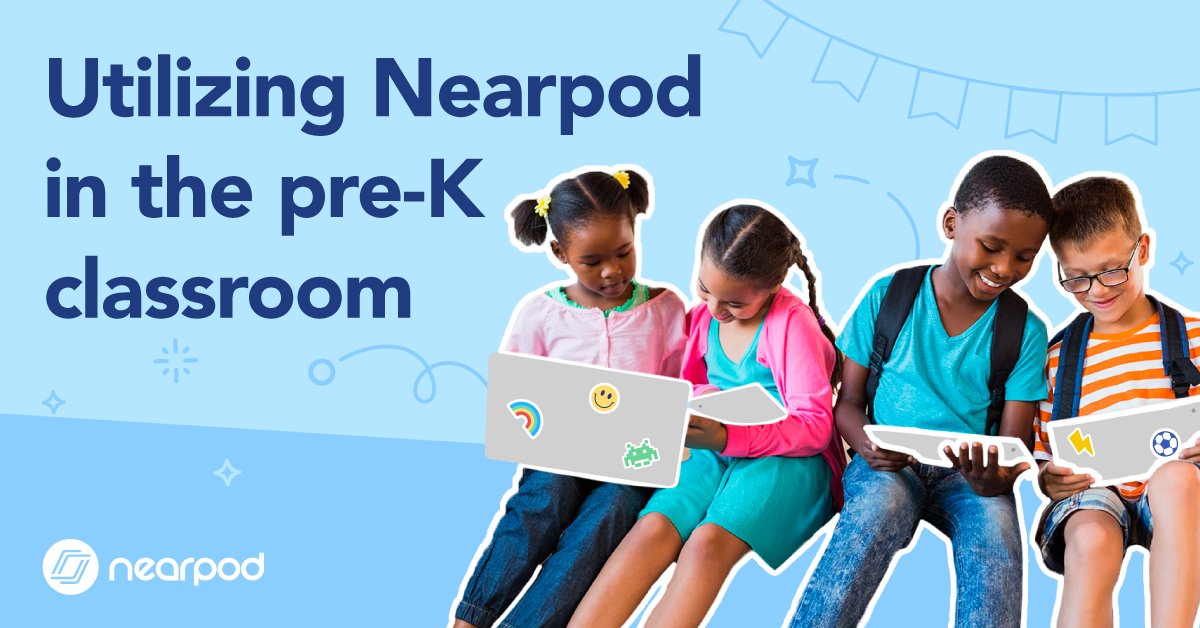 Utilizing Nearpod in the preK classroom Nearpod Blog