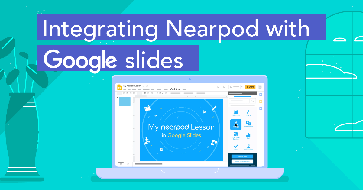 Integrating Nearpod with Google Slides Nearpod Blog(03)