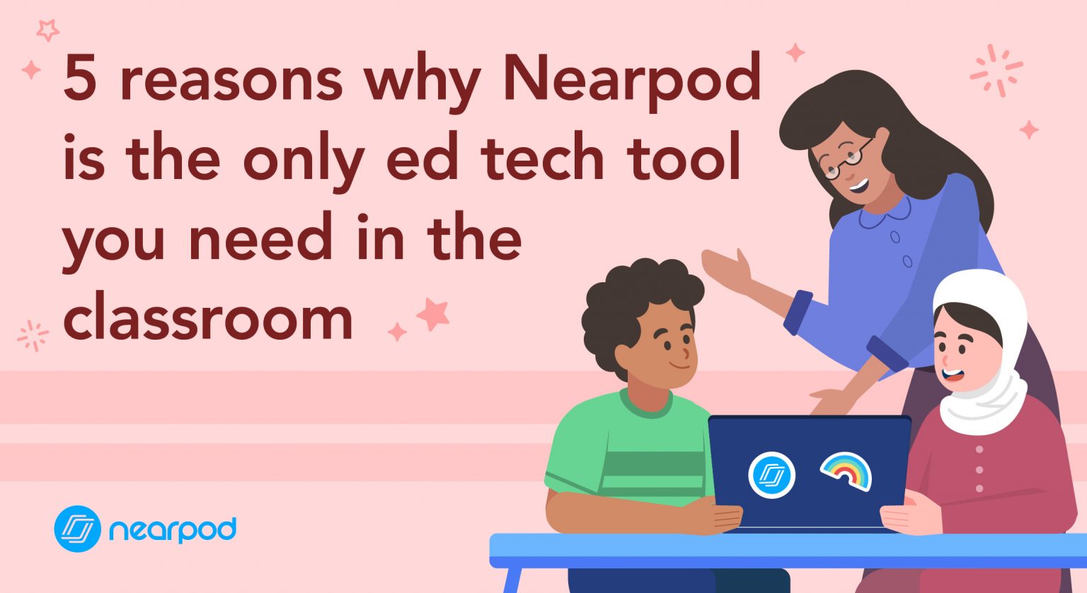 5 reasons why Nearpod is the only edtech tool you need in the classroom
