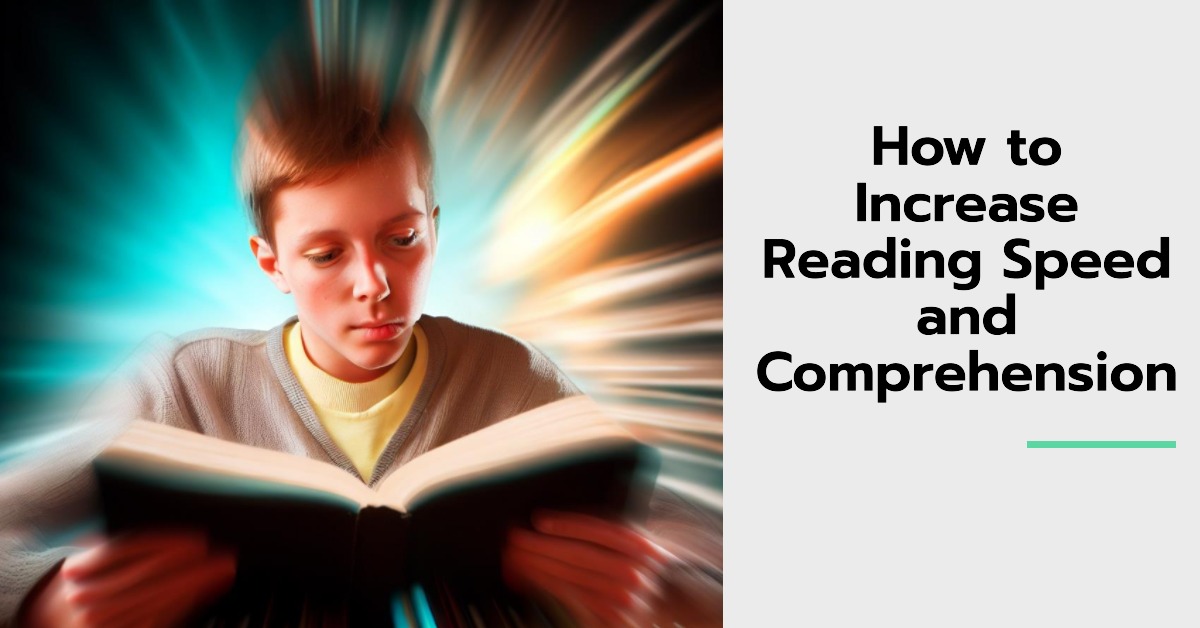 How to Increase Reading Speed and Comprehension Nebanye