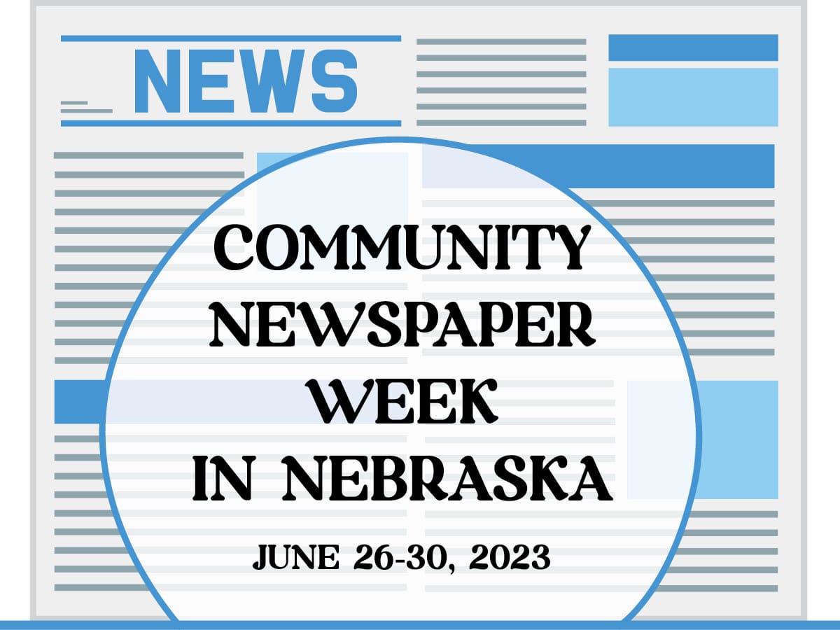 Firstever Community Newspaper Week in Nebraska is June 2630