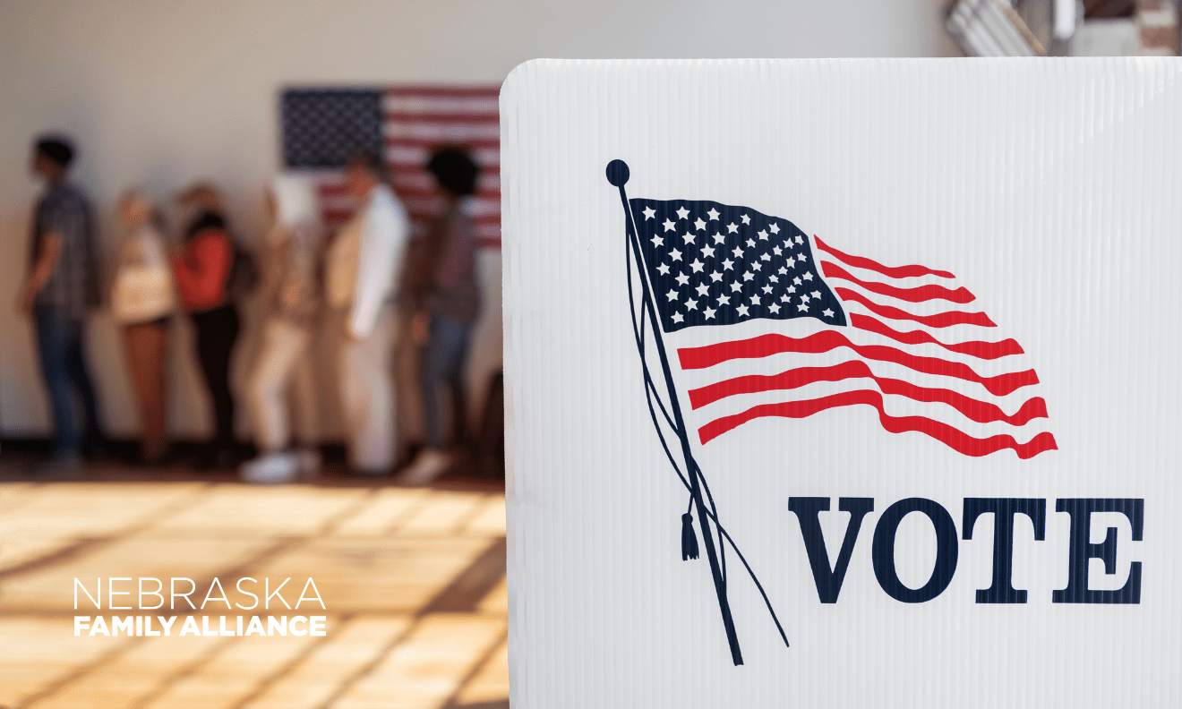 Before You Head To The Polls On Tuesday… Nebraska Family Alliance