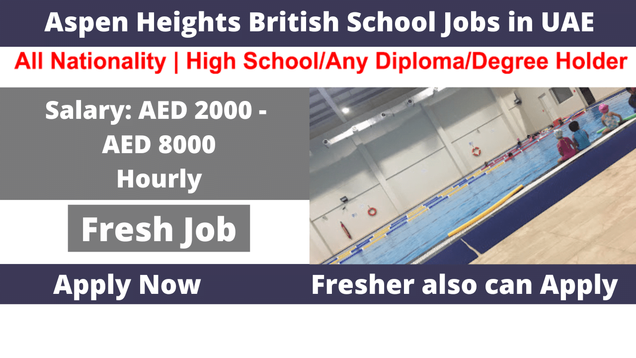 Aspen Heights British School Jobs in UAE 2023 Apply Now Neb Student