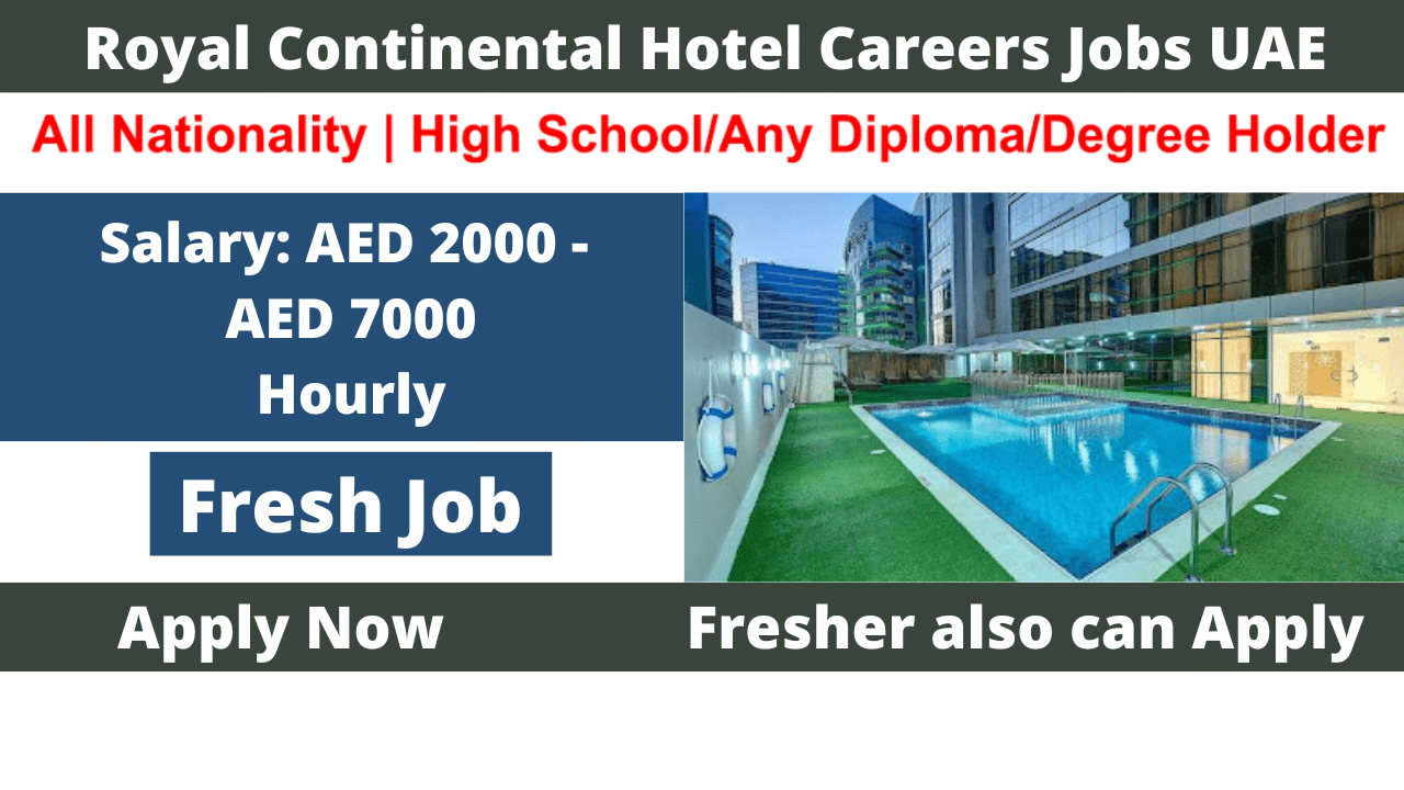 Royal Continental Hotel Careers Jobs UAE 2023 Apply Now Neb Student