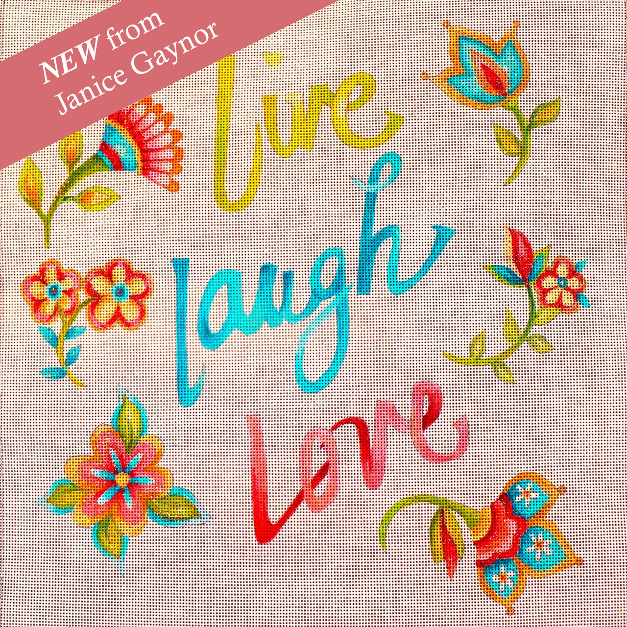 NeedlepointUS Live, Laugh, Love Hand Painted Canvas by Janice Gaynor