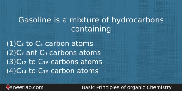 Gasoline is a mixture of hydrocarbons containing NEETLab