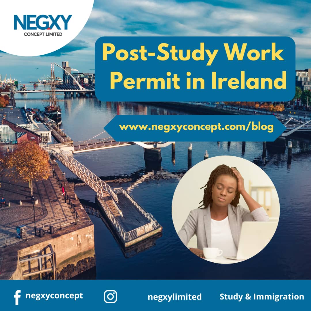 POSTSTUDY WORK PERMIT IN IRELAND NEGXY CONCEPT LIMITED