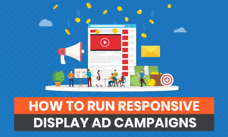 How To Run Responsive Display Ad Campaigns
