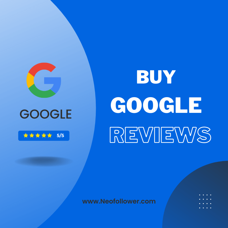 Buy Google Reviews Maps & Business Custom Reviews