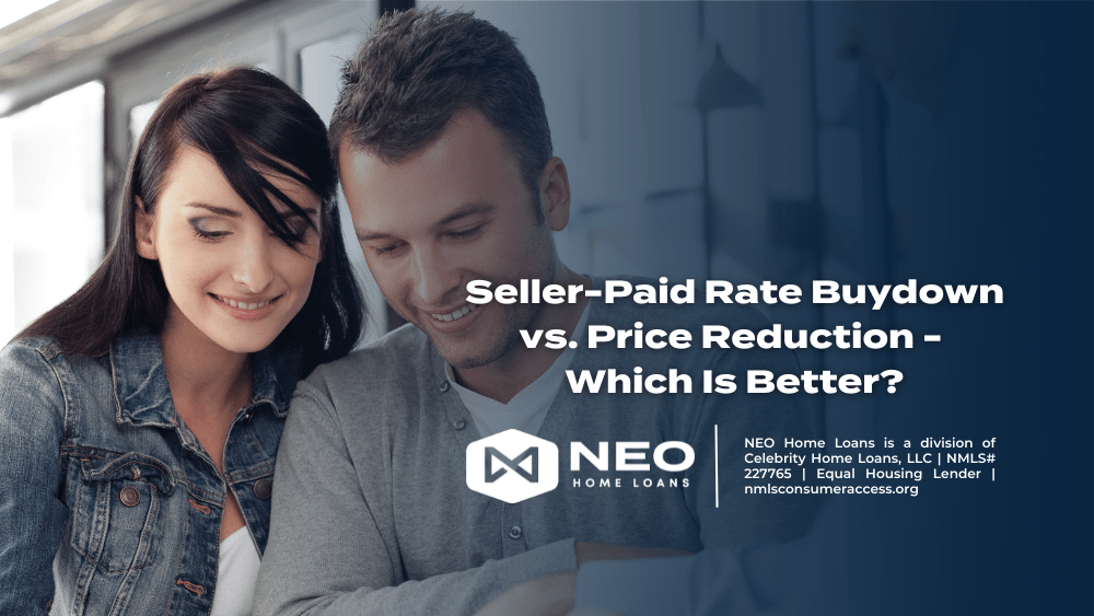 SellerPaid Rate Buydown vs. Price Reduction Which Is Better? NEO