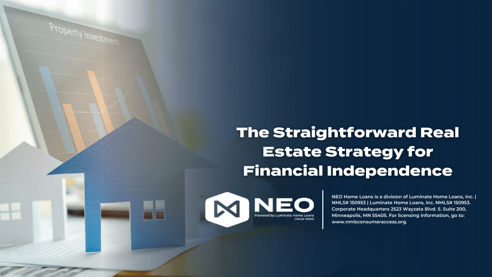 The Straightforward Real Estate Strategy for Financial Independence