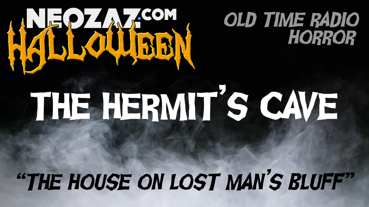 Old Time Radio Horror The House on Lost Man’s Bluff The Hermit’s