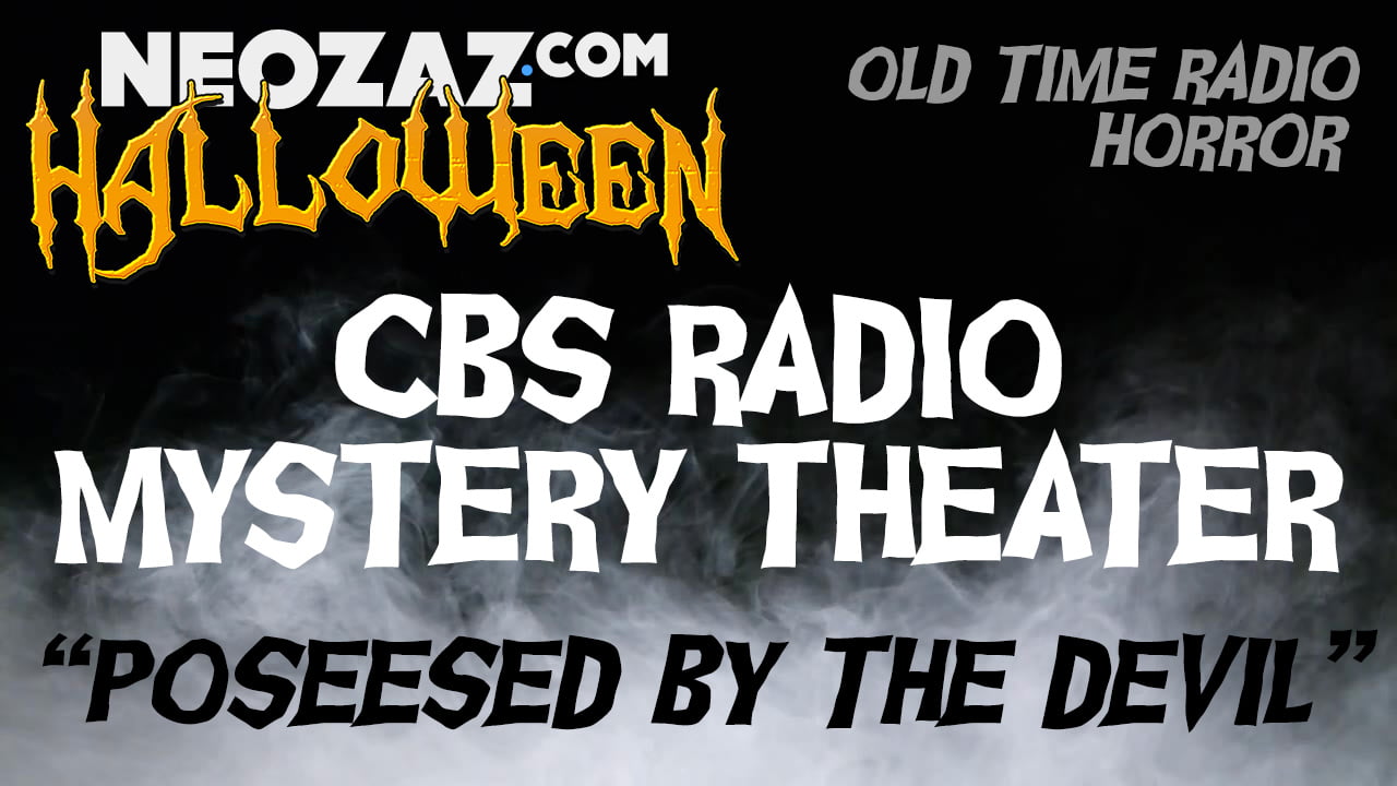 Old Time Radio Horror Possessed by the Devil CBS Radio Mystery