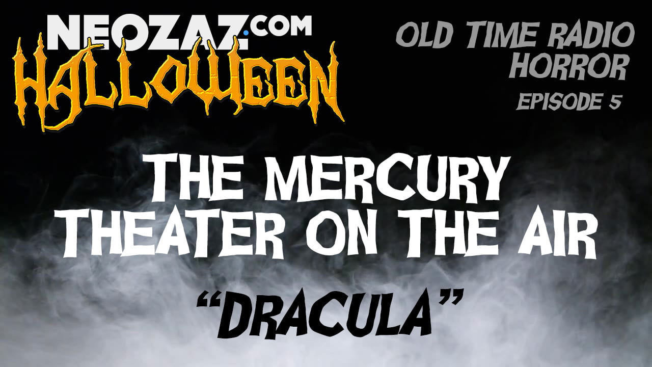 Old Time Radio Horror Dracula The Mercury Theater on the Air NEOZAZ