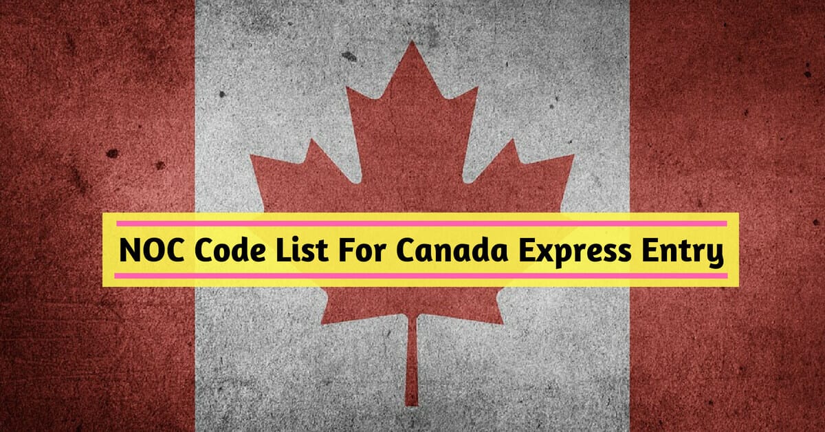 NOC Code List For Canada Express Entry Immigration Process