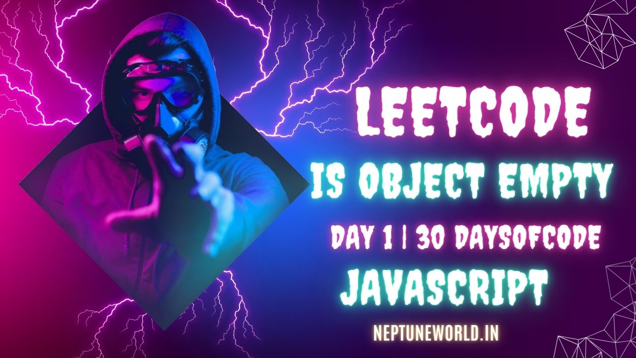 Is Object Empty 2727 LeetCode JavaScript Solution