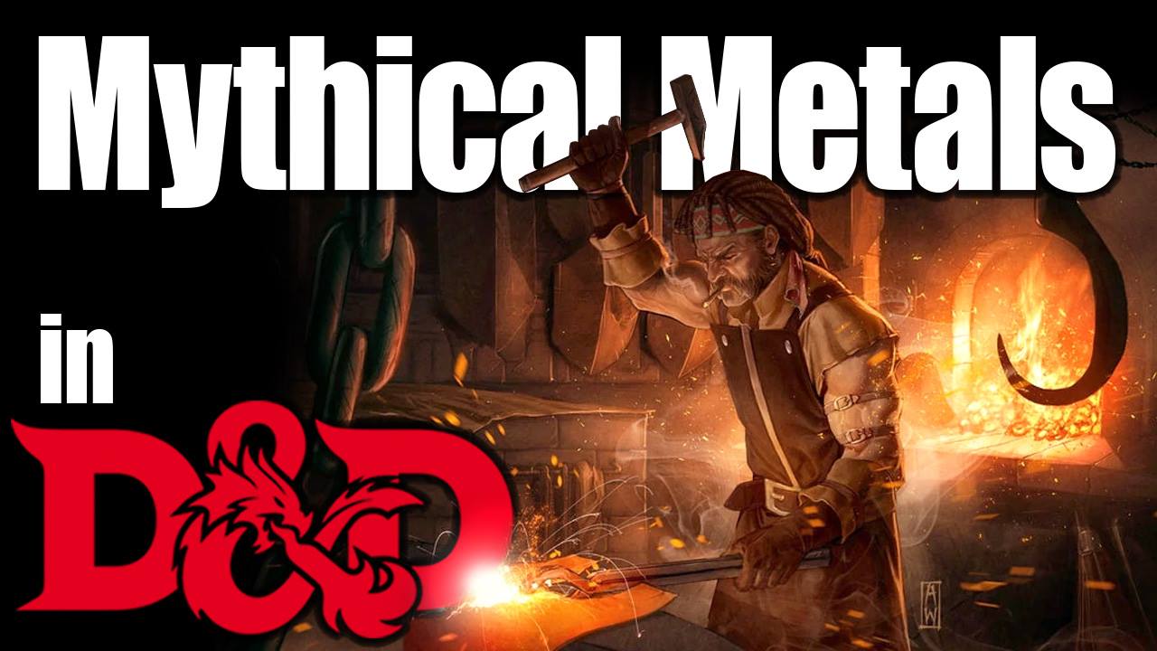 D&D Metal Fantasy and Mythical Materials in Dungeons & Dragons Nerdarchy